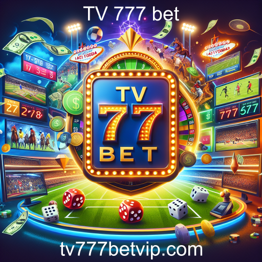 Apostas em Esportes: A Emoção das Apostas na TV 777 Bet